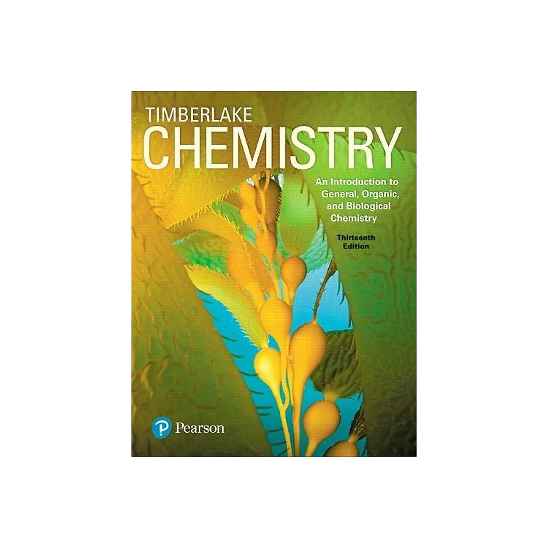 Chemistry An Introduction to General Organic and Biological Chemistry 13th Edition by Karen C Timberlake