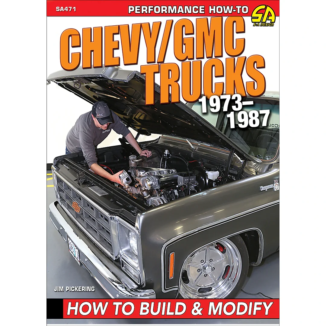 Chevy/GMC Trucks 1973-1987: How to Build & Modify