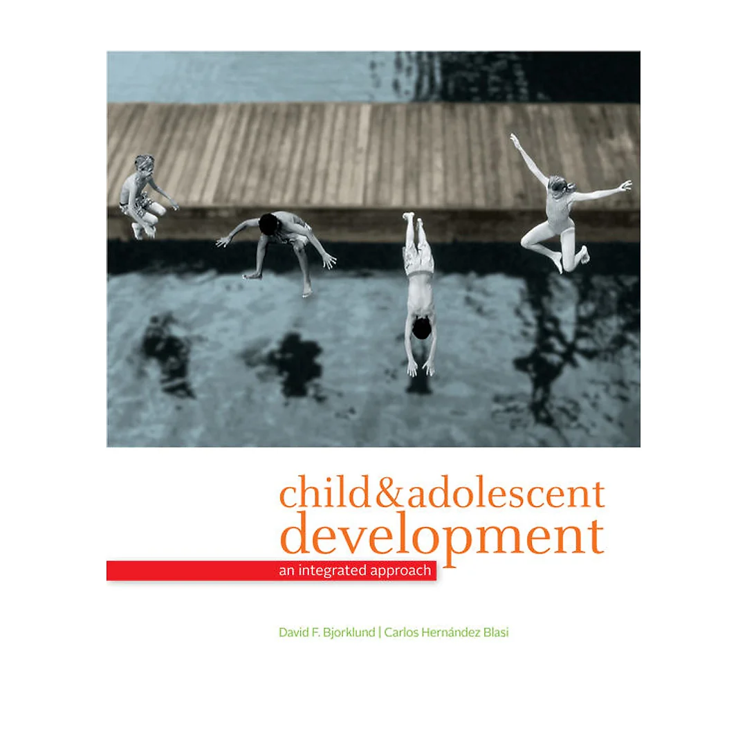 Child and Adolescent Development: An Integrated Approach 1st Edition
