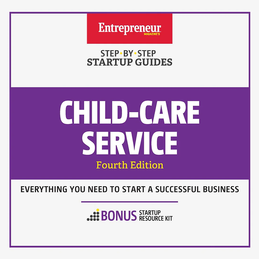 Child-Care Services: Step-by-Step Startup Guide