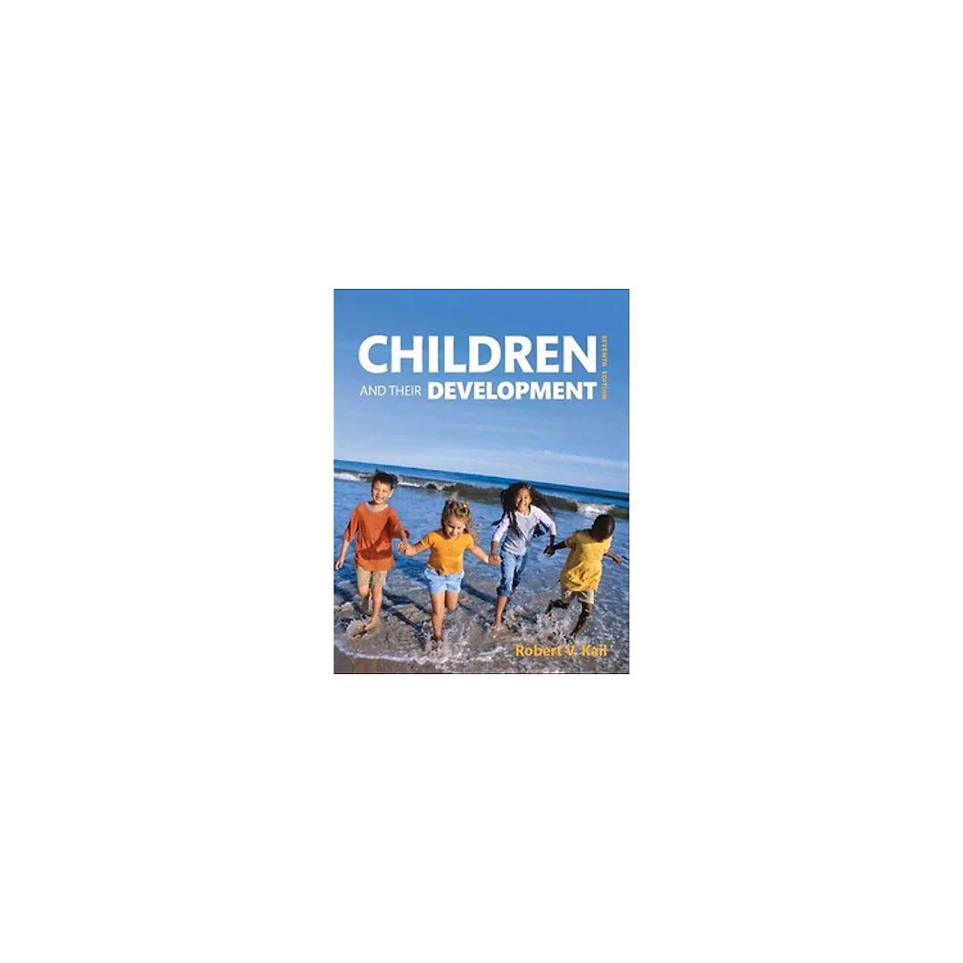 Children and Their Development 7th Edition by Robert V. Kail