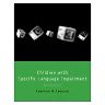 Children with Specific Language Impairment