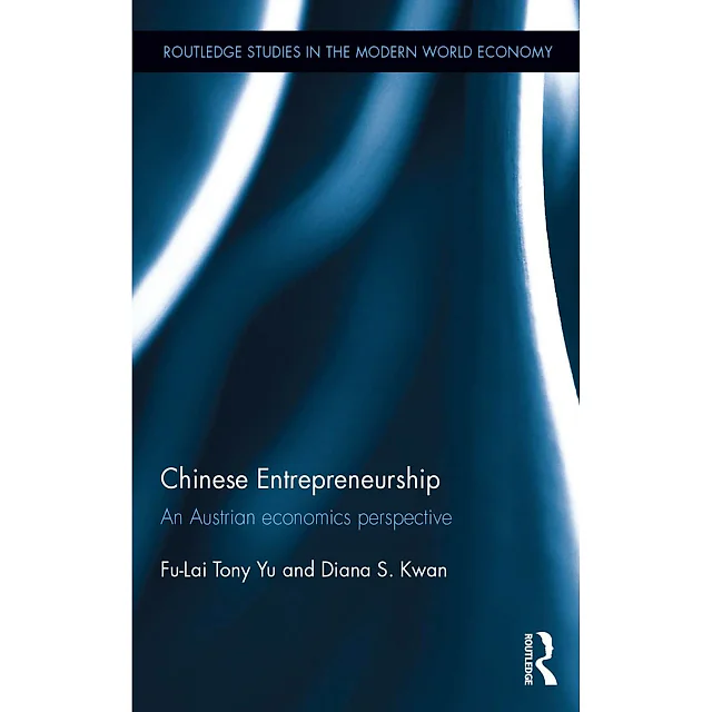 Chinese Entrepreneurship: An Austrian economics perspective