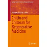 Chitin and Chitosan for Regenerative Medicine