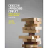 Choices in Approaching Conflict: Principles and Practice of Dispute Resolution