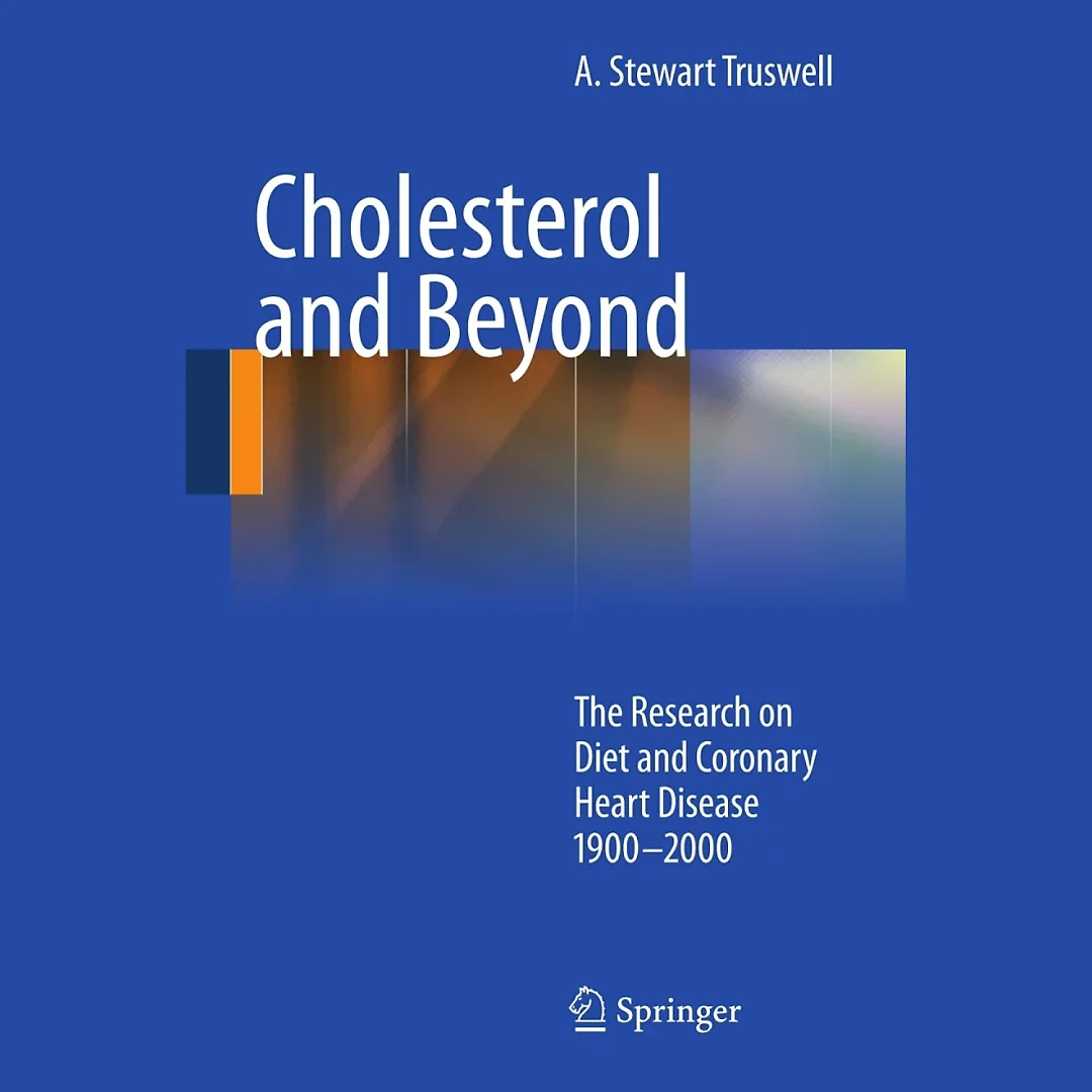 Cholesterol and Beyond: The Research on Diet and Coronary Heart Disease 1900-2000
