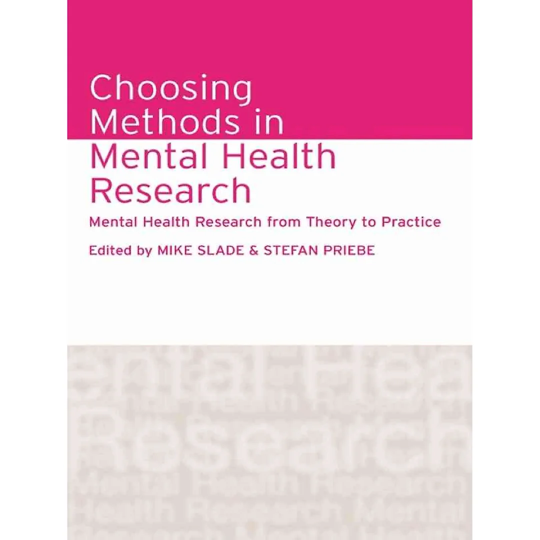 Choosing Methods in Mental Health Research: Mental Health Research from Theory to Practice
