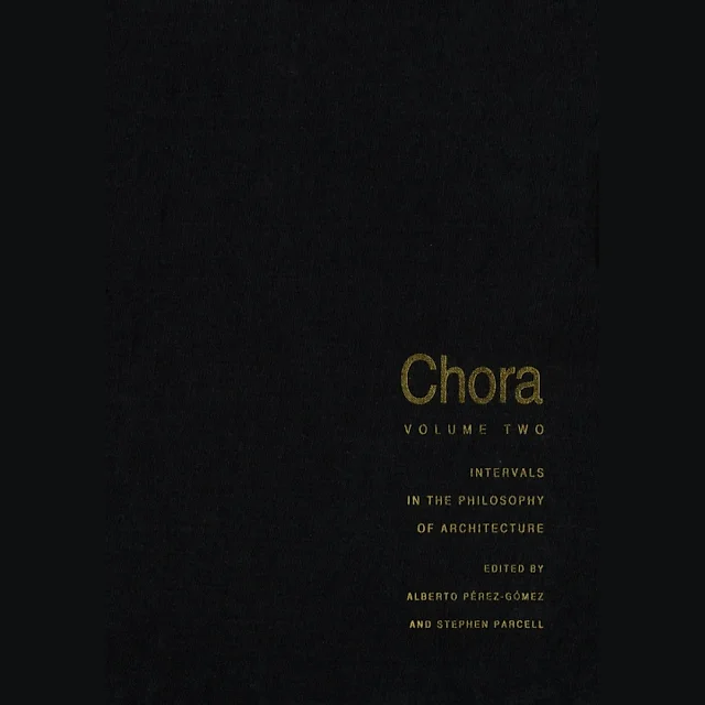 Chora 2: Intervals in the Philosophy of Architecture