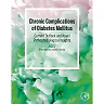 Chronic Complications of Diabetes Mellitus: Current Outlook and Novel Pathophysiological Insights