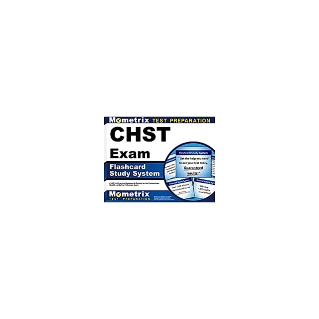 CHST Exam Flashcard Study System: CHST Test Practice Questions & Review for the Construction Health and Safety Technician Exam