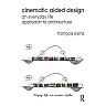 Cinematic Aided Design: An Everyday Life Approach to Architecture