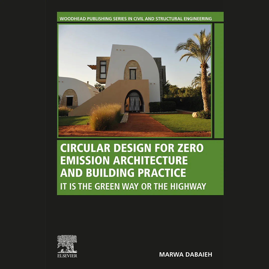 Circular Design for Zero Emission Architecture and Building Practice: It is the Green Way or the Highway