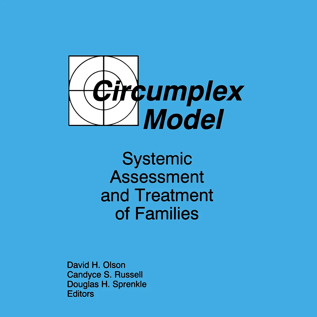 Circumplex Model: Systemic Assessment and Treatment of Families