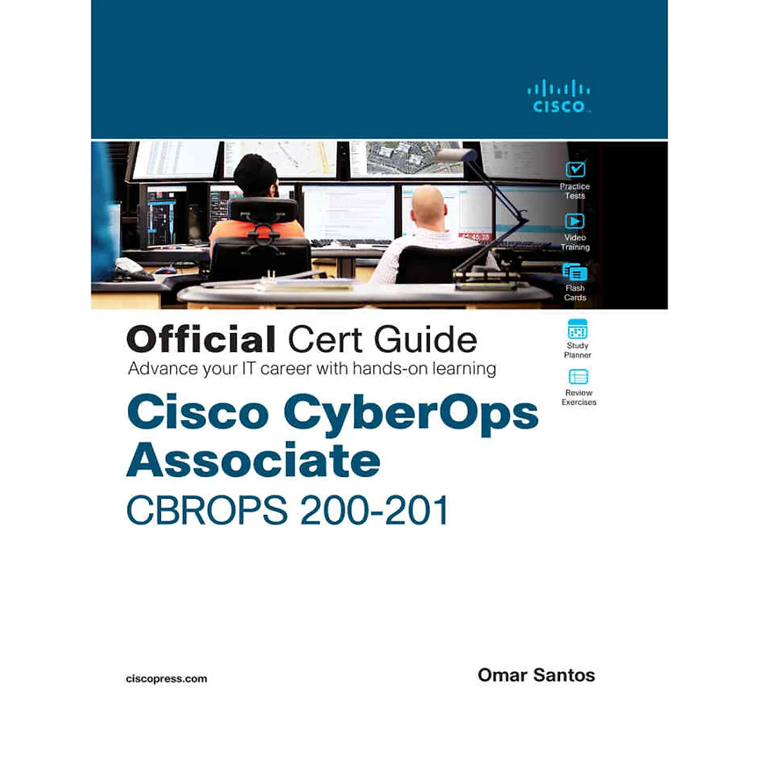 Cisco CyberOps Associate CBROPS 200-201 Official Cert Guide 1st Edition