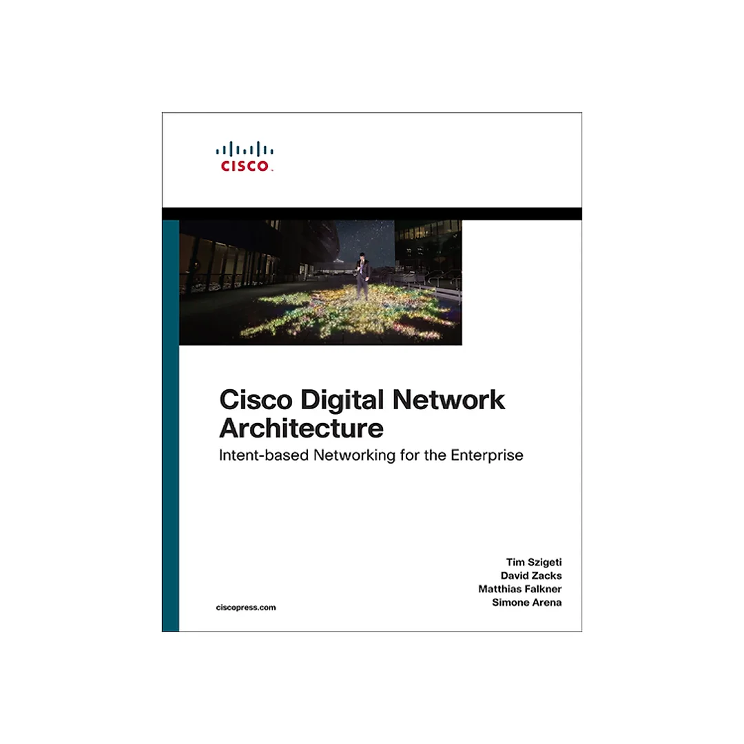 Cisco Digital Network Architecture: Intent-based Networking for the Enterprise
