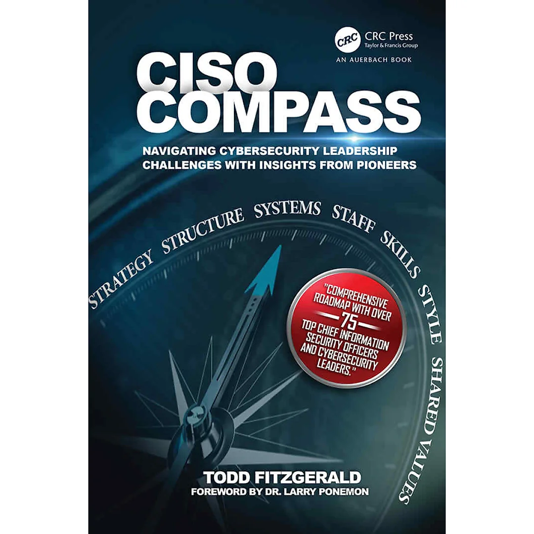 CISO COMPASS: Navigating Cybersecurity Leadership Challenges with Insights from Pioneers