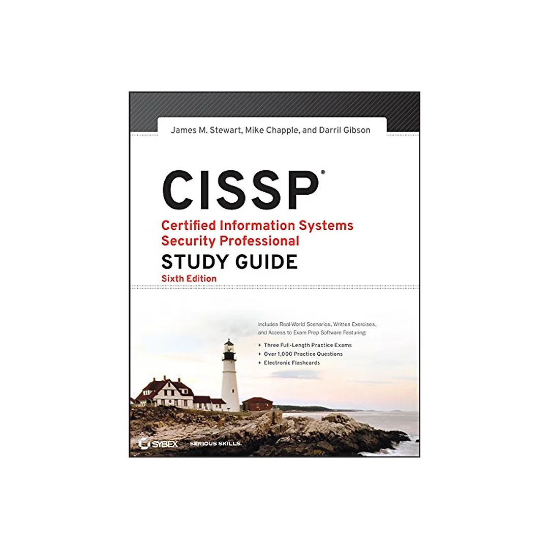 CISSP: Certified Information Systems Security Professional Study Guide