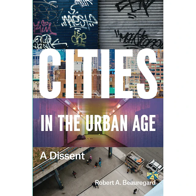 Cities in the Urban Age: A Dissent