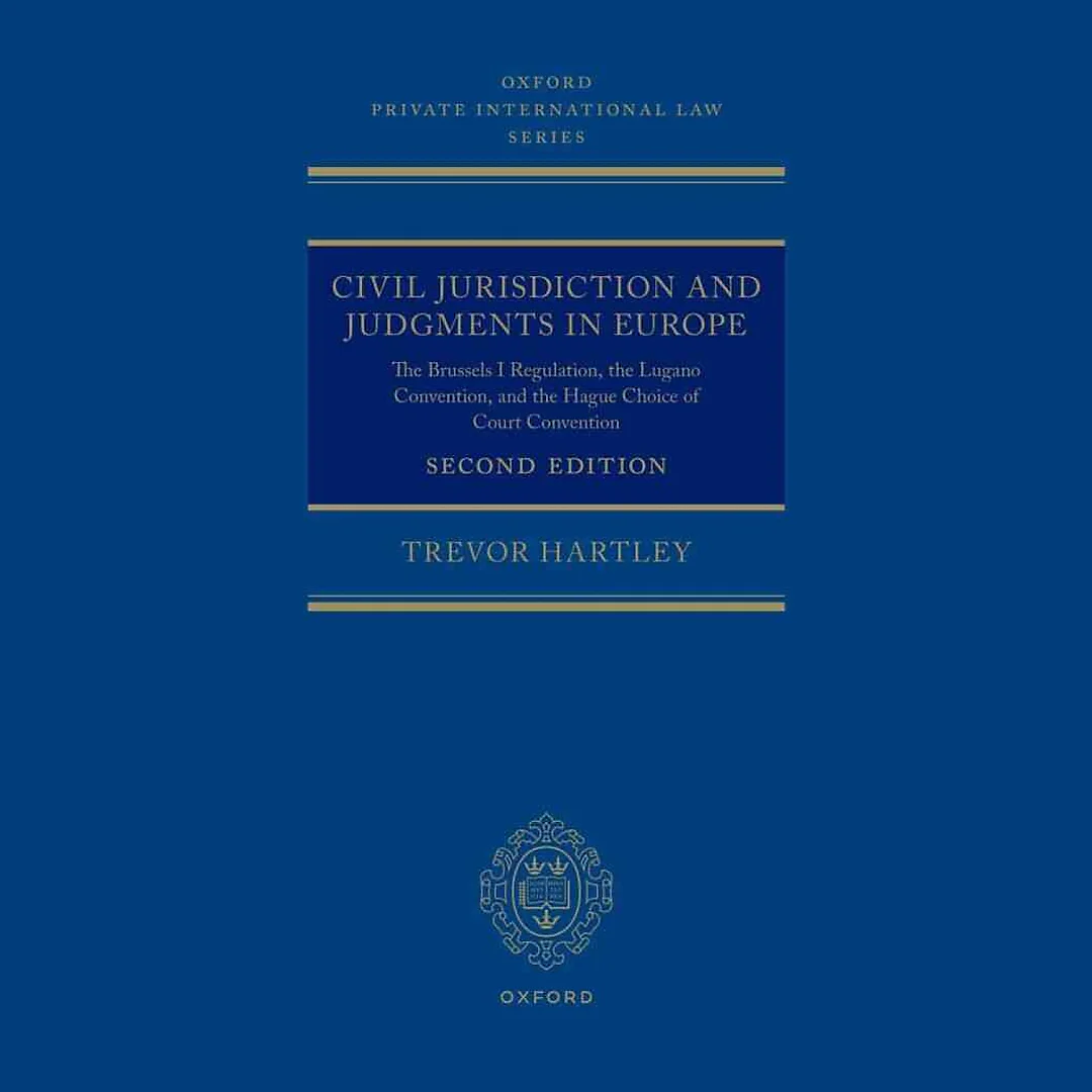 Civil Jurisdiction and Judgements in Europe: The Brussels I Regulation, the Lugano Convention, and the Hague Choice of Court Convention