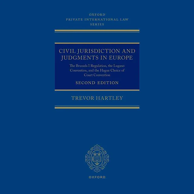 Civil Jurisdiction and Judgements in Europe: The Brussels I Regulation, the Lugano Convention, and the Hague Choice of Court Convention