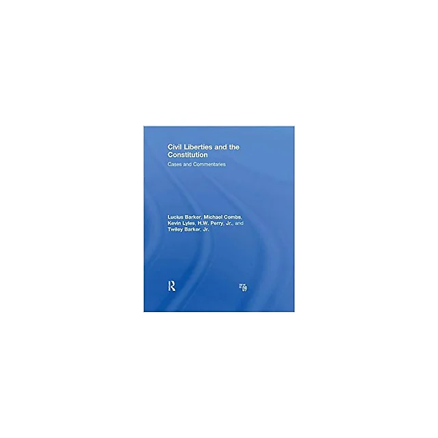 Civil Liberties and the Constitution: Cases and Commentaries