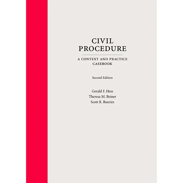 Civil Procedure: A Context and Practice Casebook