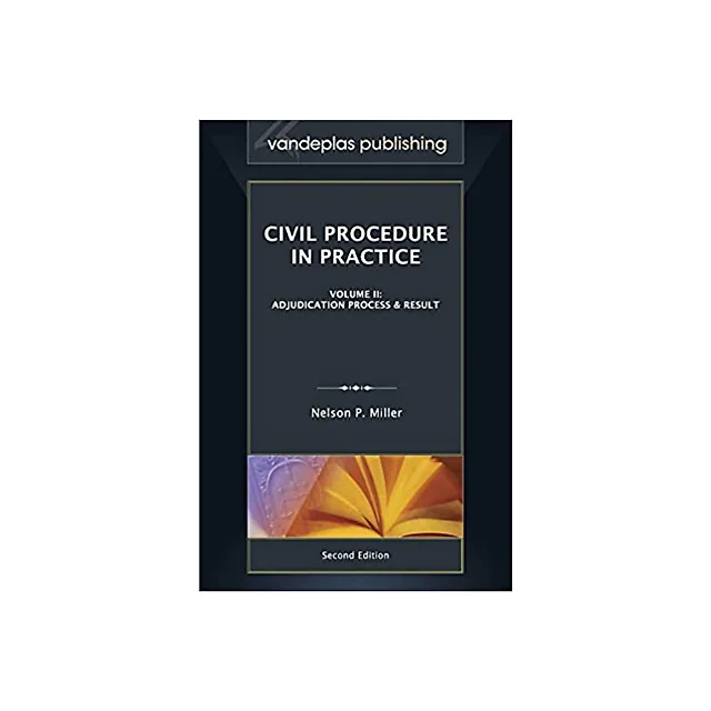 Civil Procedure in Practice, Second Edition