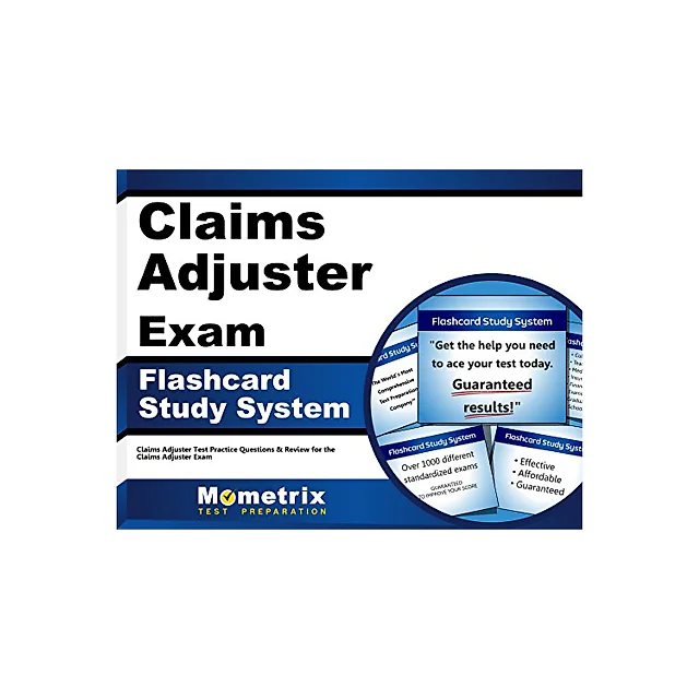 Claims Adjuster Exam Flashcard Study System: Claims Adjuster Test Practice Questions & Review for the Claims Adjuster Exam