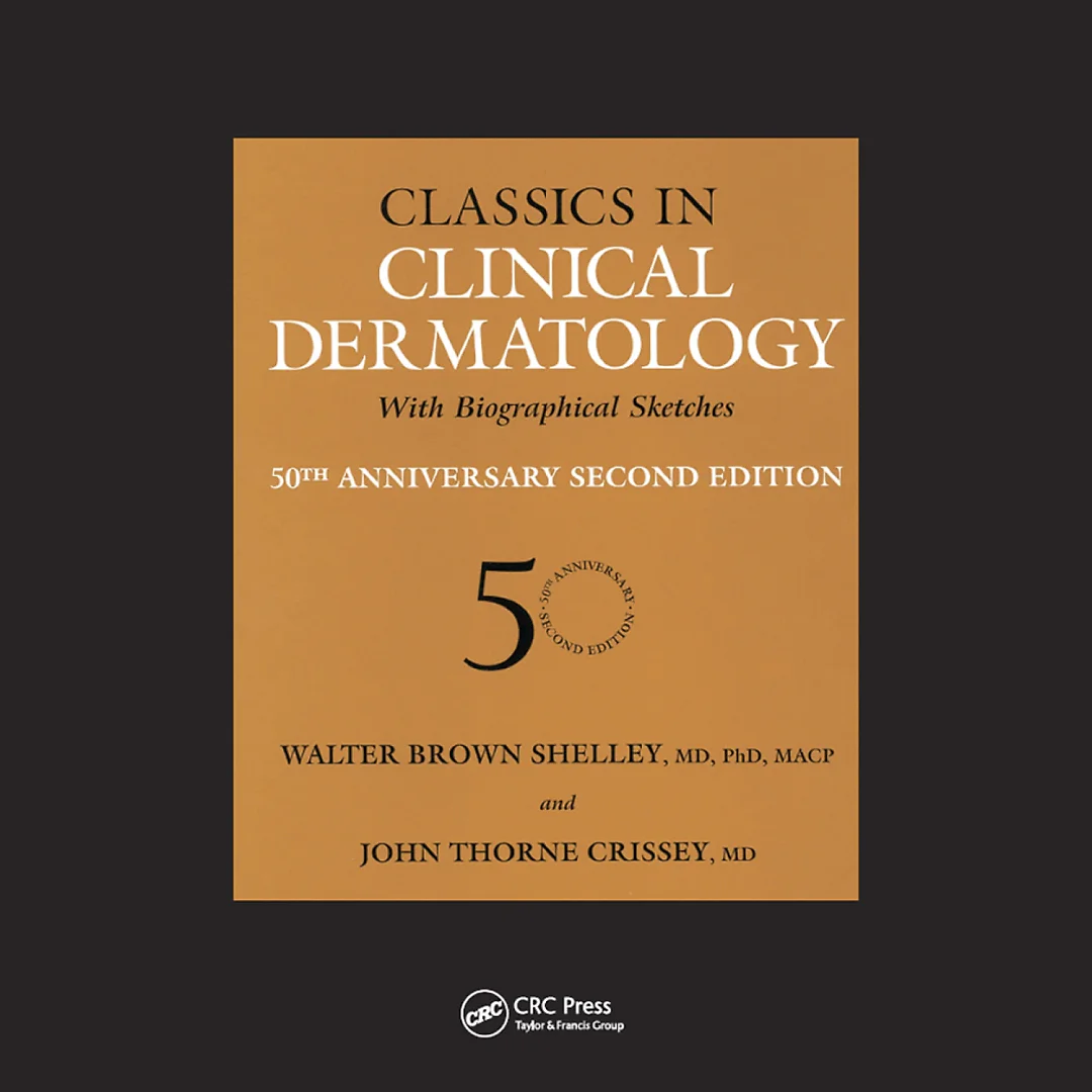 Classics in Clinical Dermatology with Biographical Sketches, 50th Anniversary