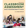 Classroom Assessment: What Teachers Need to Know, 10th Edition