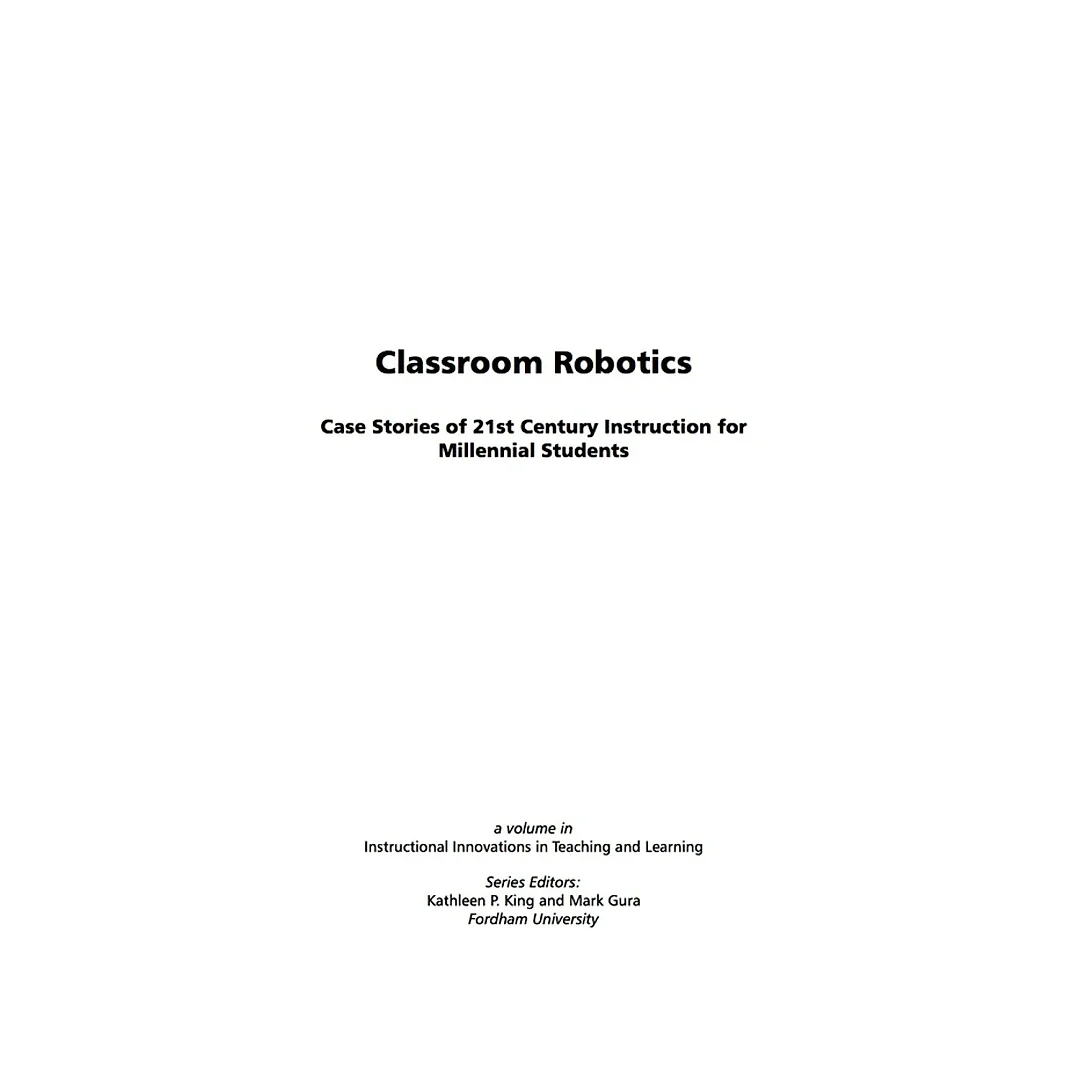 Classroom Robotics: Case Stories of 21st Century Instruction for Millennial Students