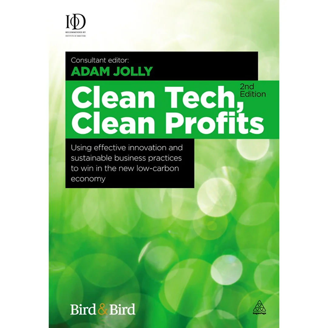 Clean Tech Clean Profits: Using Effective Innovation and Sustainable Business Practices to Win in the New Low-carbon Economy