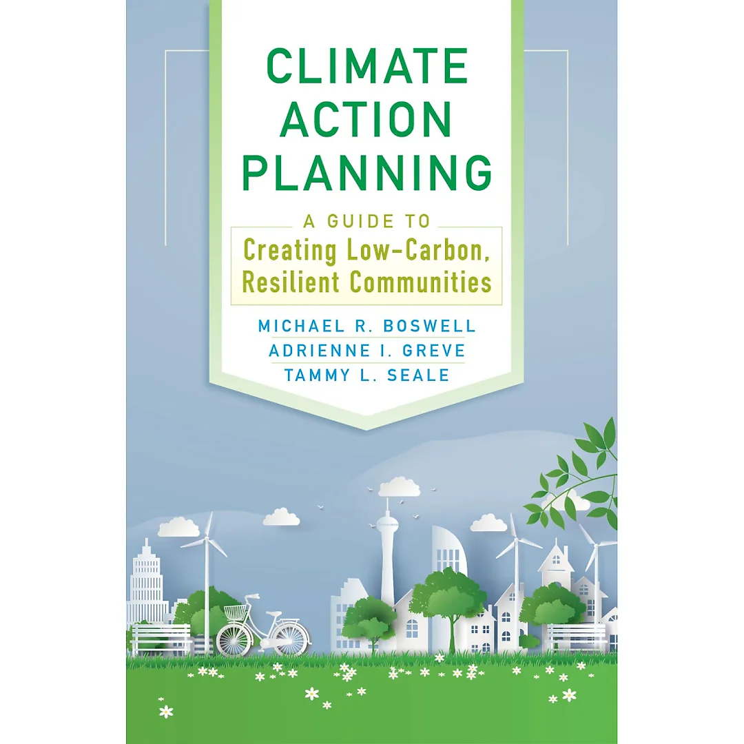 Climate Action Planning: A Guide to Creating Low-Carbon Resilient Communities