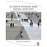 Climate Change and Social Ecology: A New Perspective on the Climate Challenge