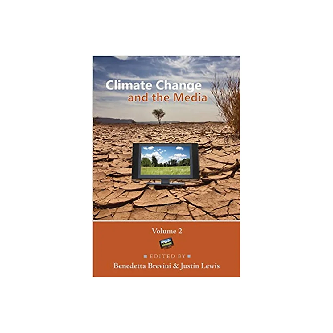 Climate Change and the Media: Volume 2