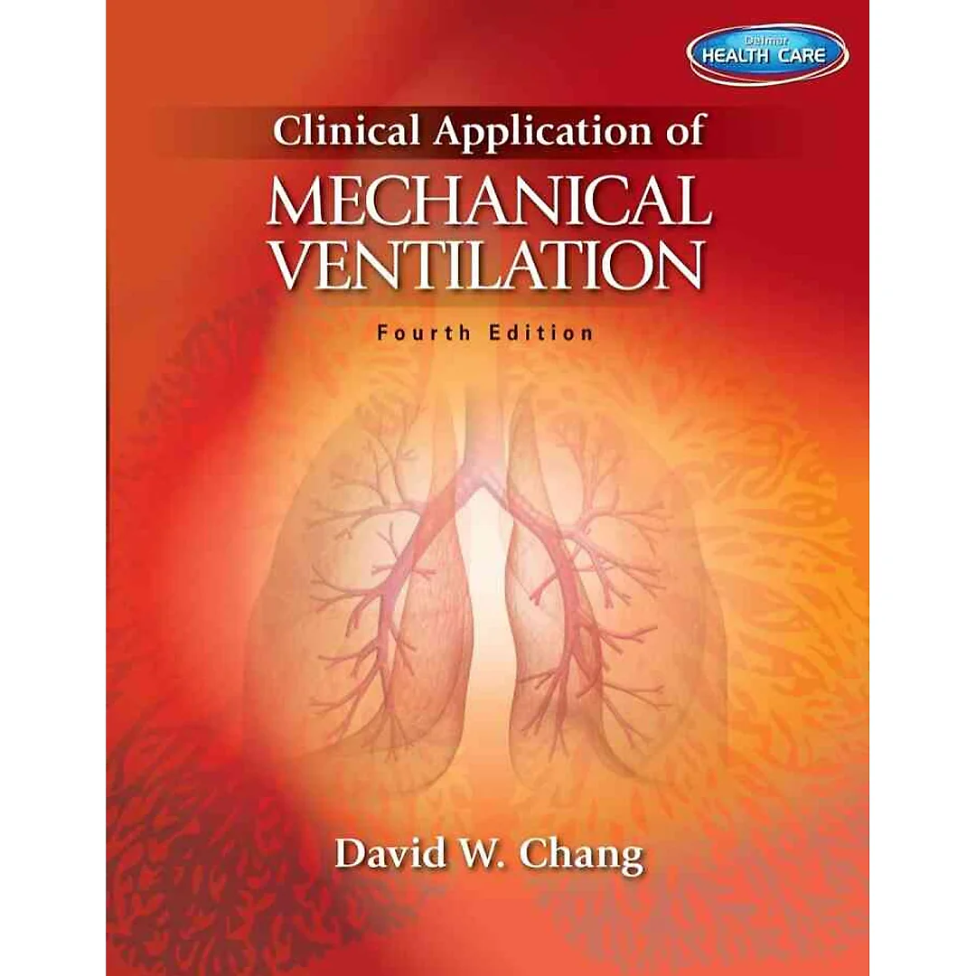 Clinical Application of Mechanical Ventilation 4th Edition