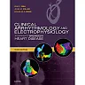 Clinical Arrhythmology and Electrophysiology E-Book: A Companion to Braunwald's Heart Disease