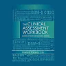 Clinical Assessment Workbook: Balancing Strengths and Differential Diagnosis, 2nd Edition