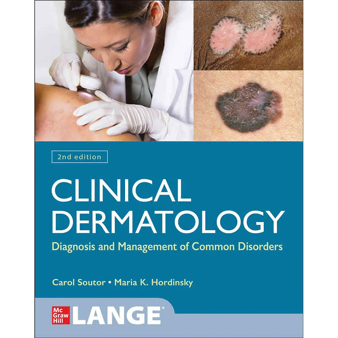 Clinical Dermatology: Diagnosis and Management of Common Disorders