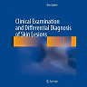 Clinical Examination and Differential Diagnosis of Skin Lesions