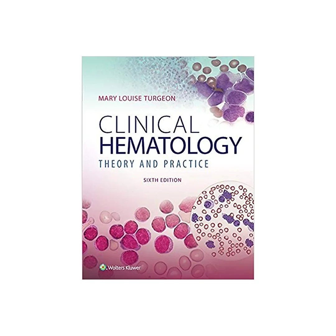 Clinical Hematology: Theory & Procedures 6th Edition