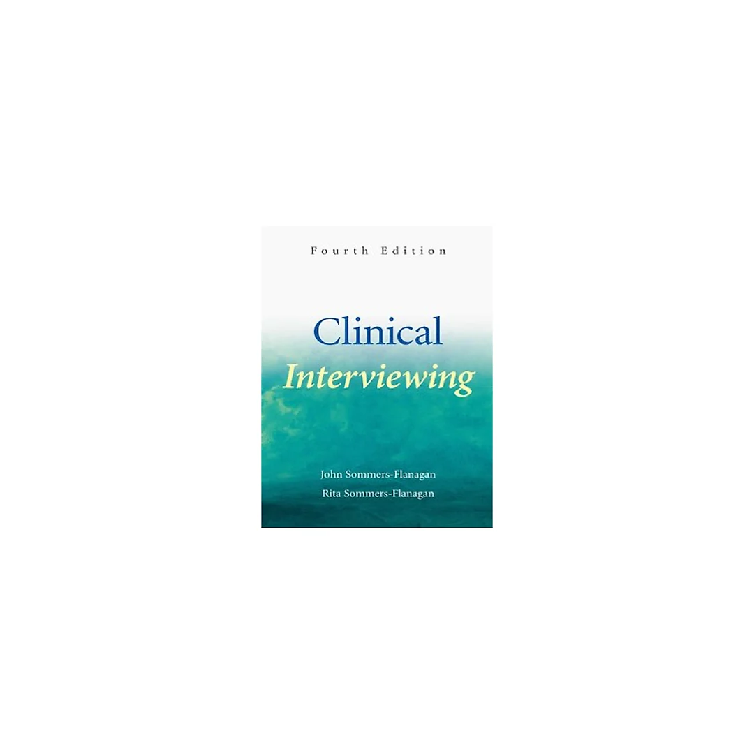 Clinical Interviewing 4th Edition by John Sommers-Flanagan