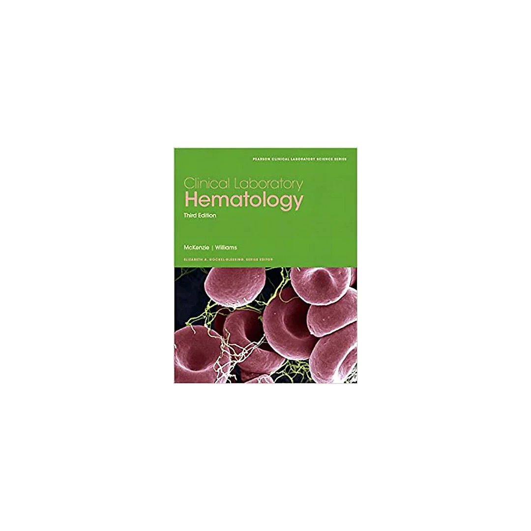 Clinical Laboratory Hematology (Pearson Clinical Laboratory Science Series)