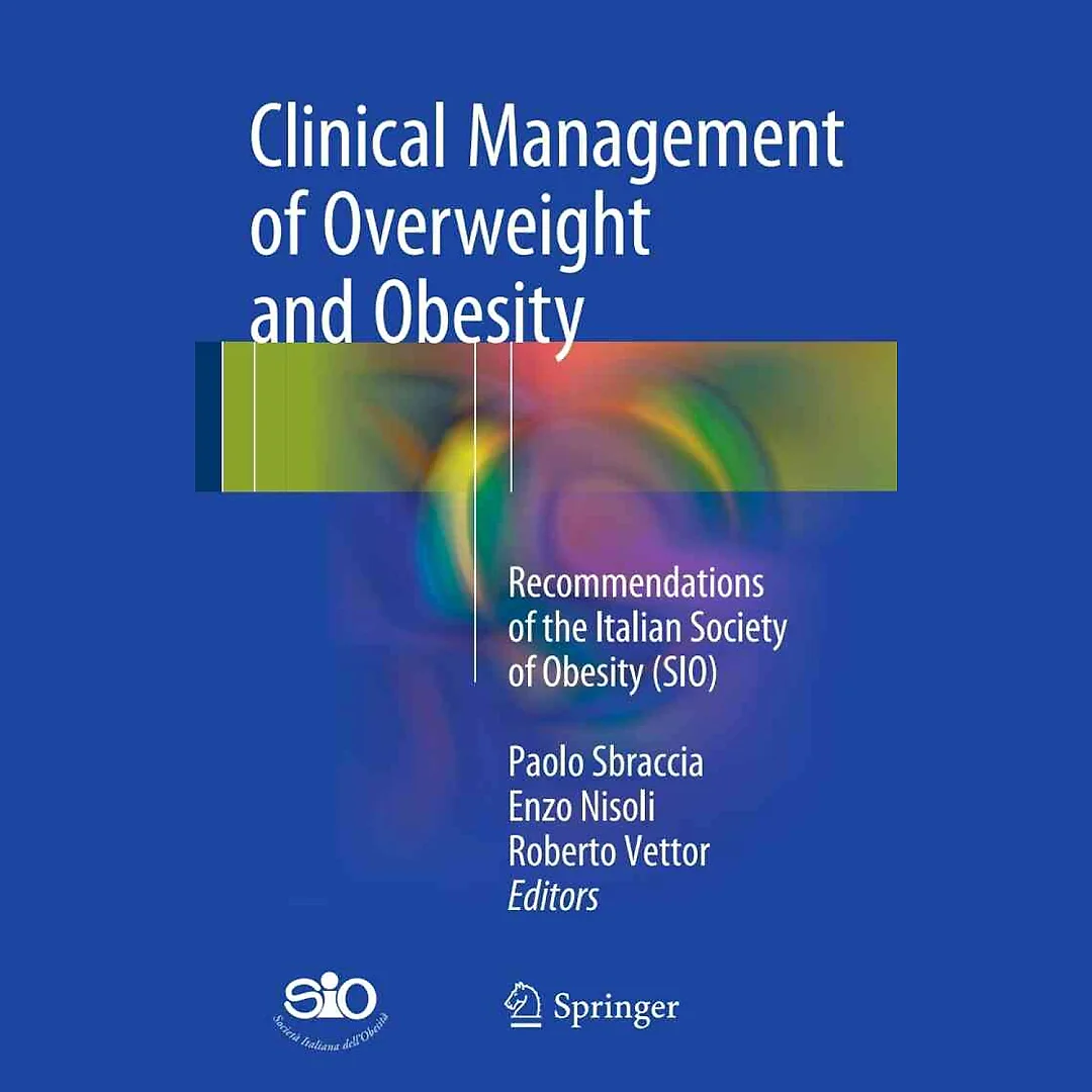 Clinical Management of Overweight and Obesity: Recommendations of the Italian Society of Obesity (SIO)