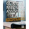 Clinical Medical Assisting: A Professional Field Smart Approach to the Workplace 2nd Edition