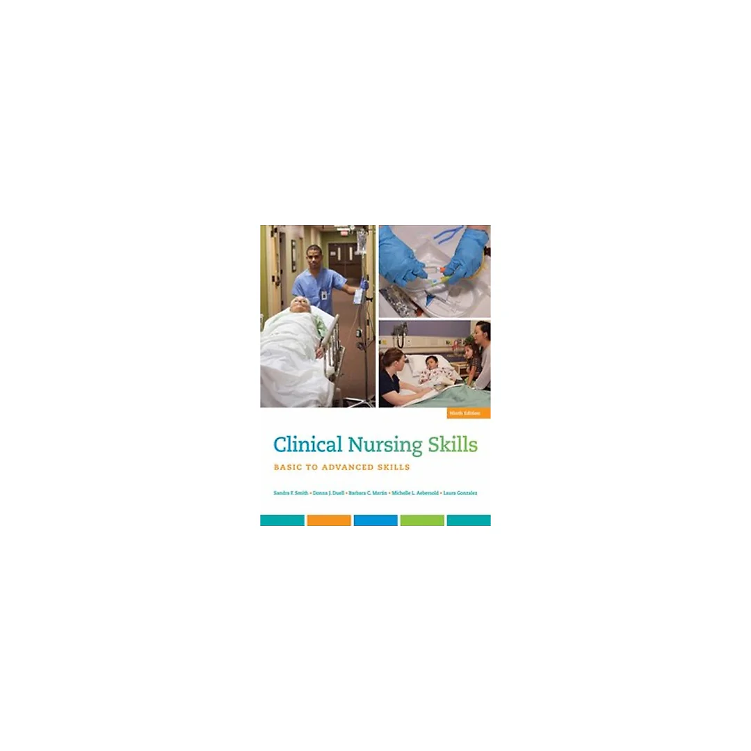Clinical Nursing Skills 9th edition by Sandra F. Smith