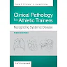 Clinical Pathology for Athletic Trainers: Recognizing Systemic Disease