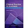 Clinical Practice to Academia: A Guide for New and Aspiring Health Professions Faculty