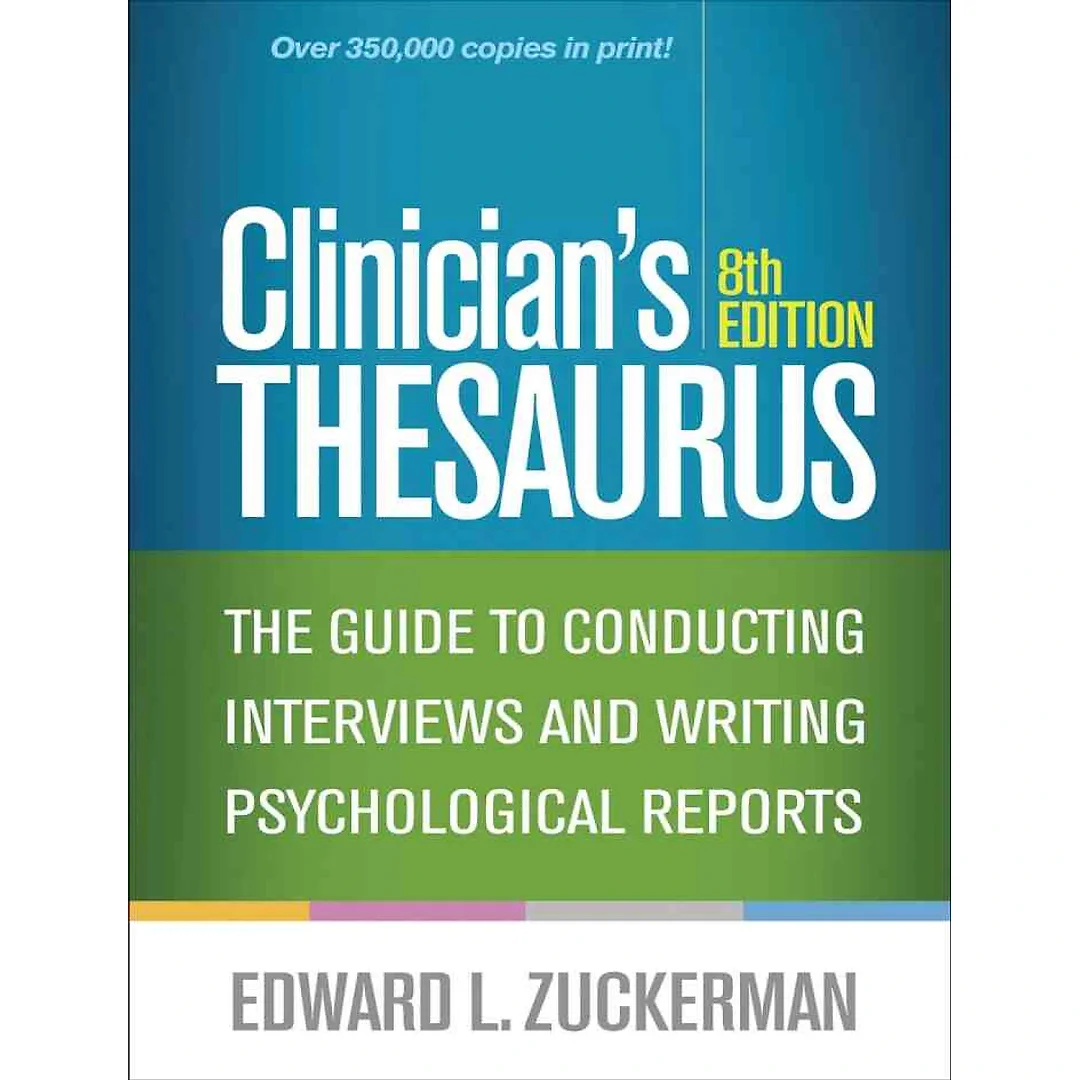 Clinician's Thesaurus: The Guide to Conducting Interviews and Writing Psychological Reports 8th Edition