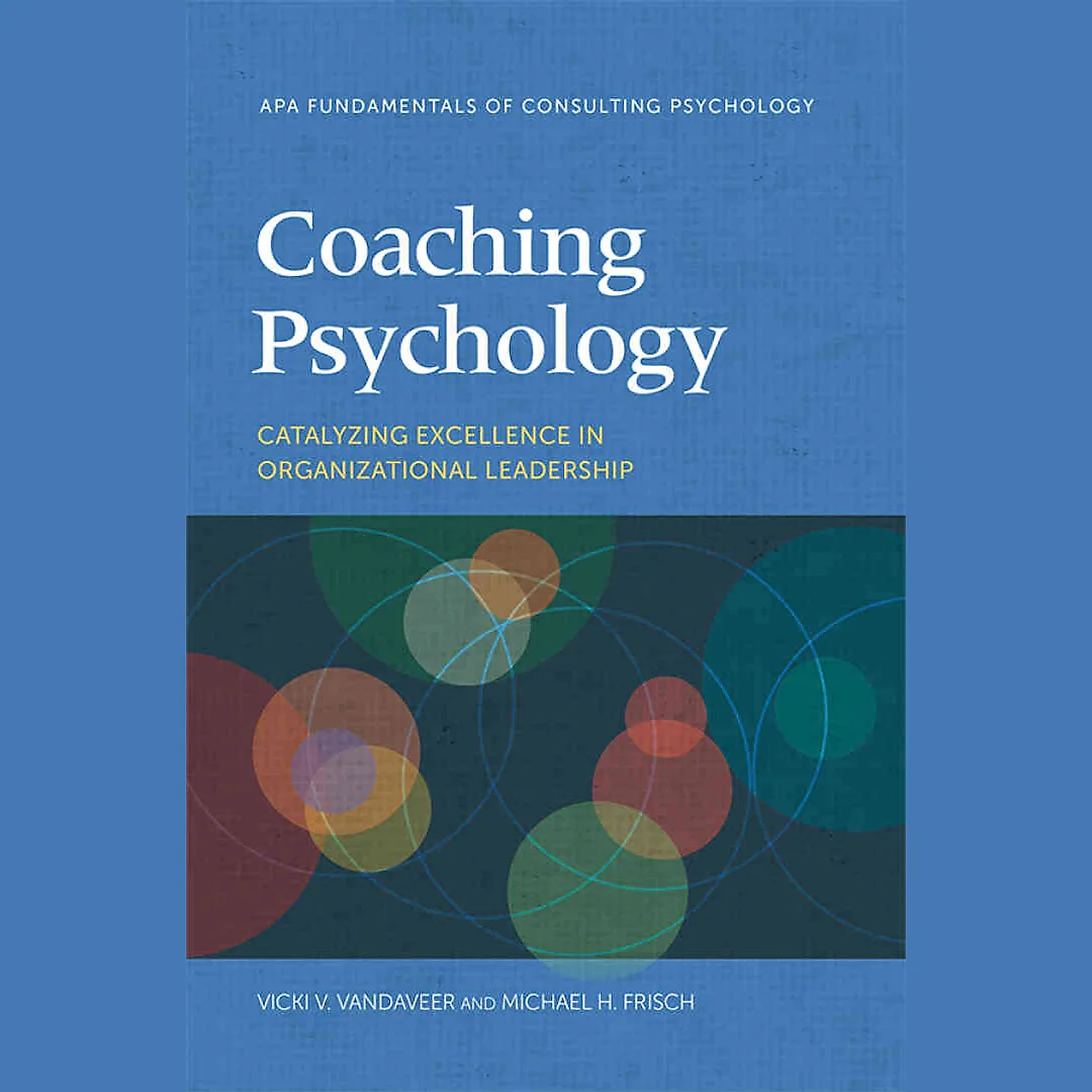 Coaching Psychology: Catalyzing Excellence in Organizational Leadership